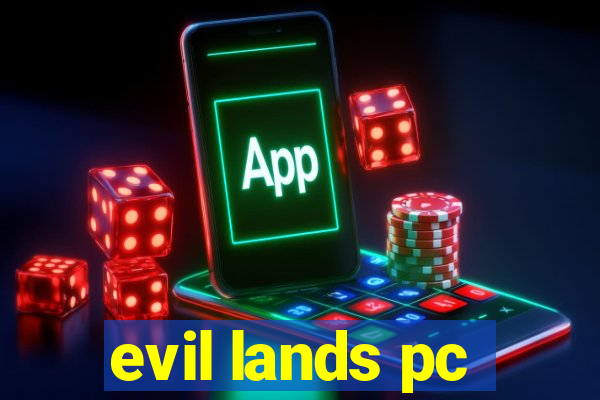 evil lands pc